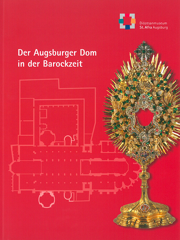  Der Augsburger Dom in der Barockzeit
